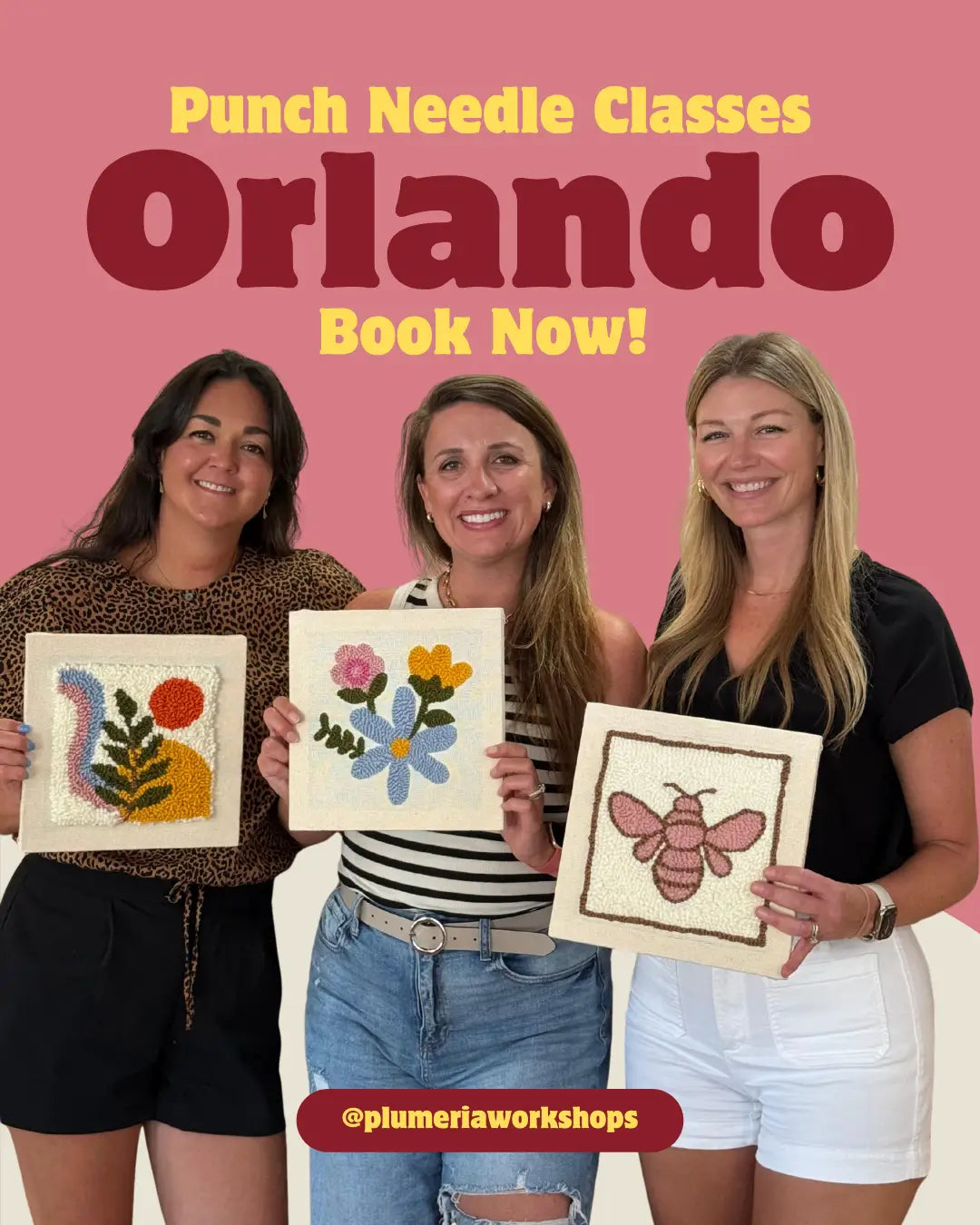 Three women holding punch needle artworks with promotional text for Punch Needle Classes in Orlando.